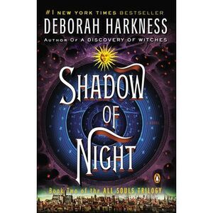 Shadow of Night -- Deborah Harkness